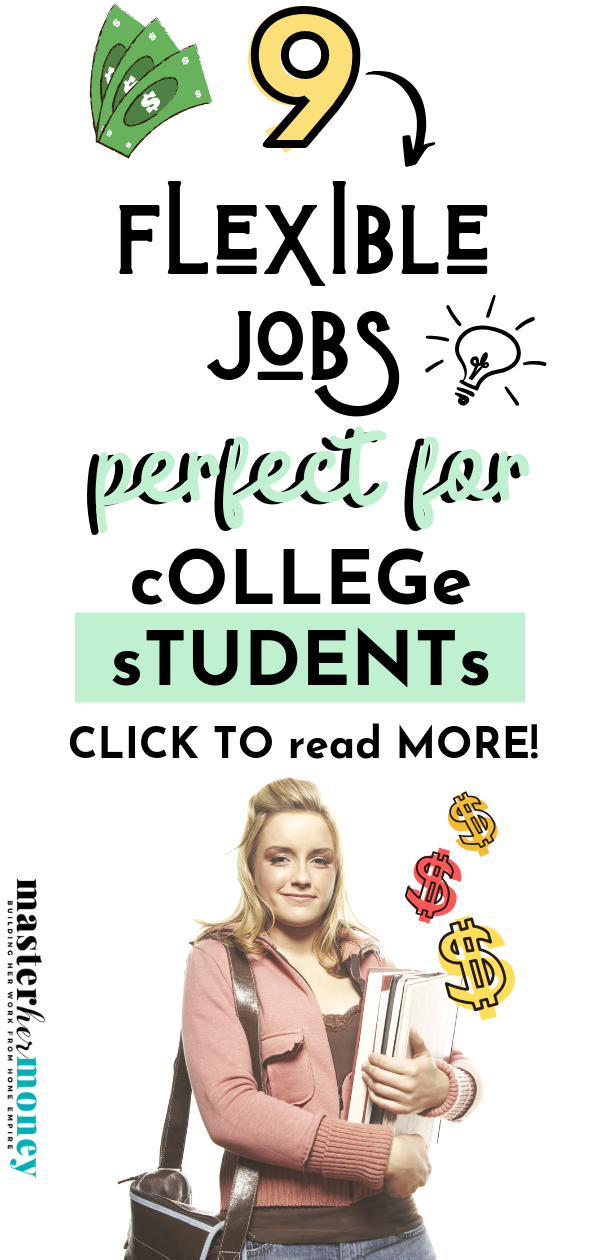 9 Flexible Jobs for College Students