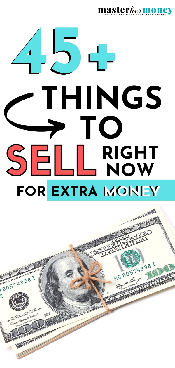 45+ Things to Sell Right now for Extra Money